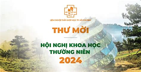 Chương trình HỘI NGHỊ KHOA HỌC THƯỜNG NIÊN 2024 Hội Thấp khớp học TP HCM