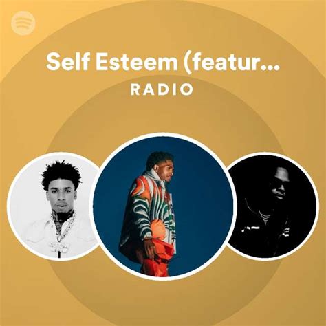 Self Esteem Featuring Nle Choppa Radio Playlist By Spotify Spotify