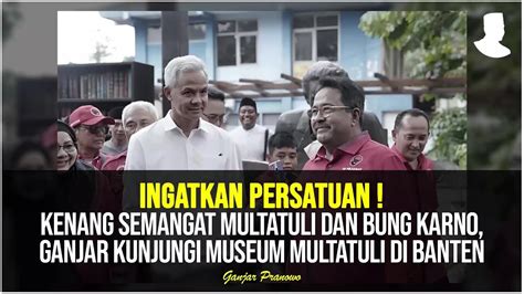 Ingatkan Persatuan Kenang Semangat Multatuli Dan Bung Karno YouTube