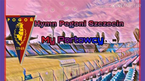 Hymn Pogoni Szczecin My Portowcy Youtube