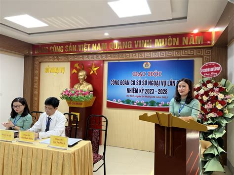 Đại hội Công đoàn cơ sở Sở Ngoại vụ Hà Tĩnh lần thứ V nhiệm kỳ 2023 2028