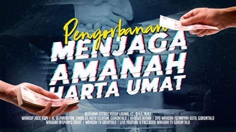 Live Pengorbanan Menjaga Amanah Harta Umat Ust Yusuf Lauma Lc