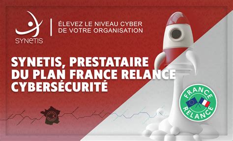 Renforcez votre cybersécurité avec le Plan France Relance SYNETIS