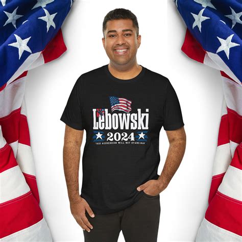 Lebowski Shirt Funny Lebowski Quote Shirt Usa Politics