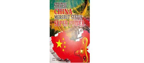 Rekomendasi Buku Minggu Ini Strategi China Merebut Status Super Power