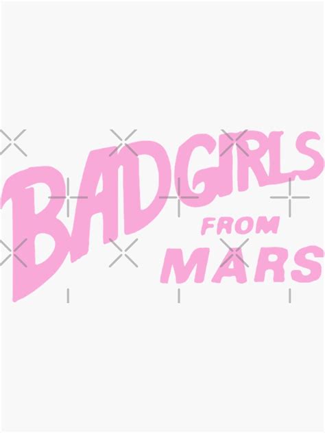 Bad Girls From Mars X Sticker For Sale By Beaubeauxox Redbubble