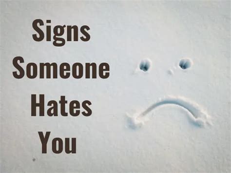 20 Common Signs Someone Hates You