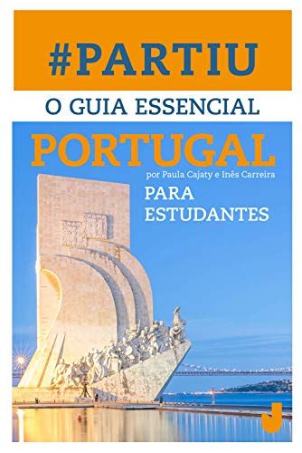 Lelivros Partiu Portugal O Guia Essencial Para Estudantes Cajaty