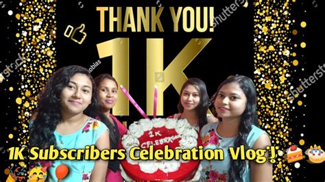 1k Subscribers Celebration Vlog 1K Special Vlog 1000 Subscriber