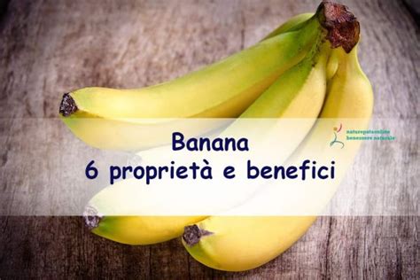 Banana proprietà nutrizionali e benefiche Naturopataonline