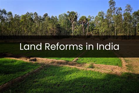 Land Reforms in India – Reforming Land Ownership and Regulation ...