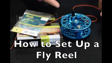 How To Set Up A Fly Fishing Reel Full Fly Fishing And Dreams YouTube