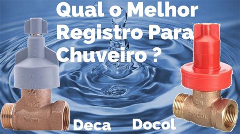 Qual Melhor Registro De Press O Deca Ou Docol Registro Para