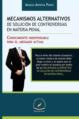 Mecanismos Alternativos De Solución De Controversias En Materia Penal 4811 De Araceli