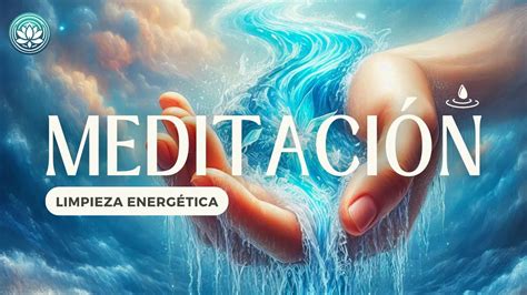 Meditaci N De Limpieza Energ Tica Meditaci N Guiada Mindfulness De