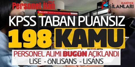 KPSS Taban Puansız 198 Yeni Kamu Personel Alımı Bugün Açıklandı Lise