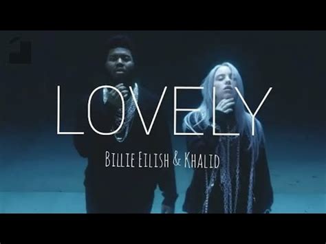 Billie Eilish Ft Khalid Lovely Lyrics Youtube Music