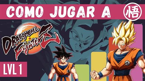 COMO JUGAR A DRAGON BALL FIGHTERZ Aprende Desde 0 YouTube