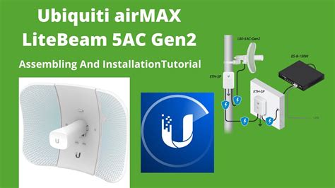 Ubiquiti Airmax Litebeam Ac Gen Installation And Assembling Youtube