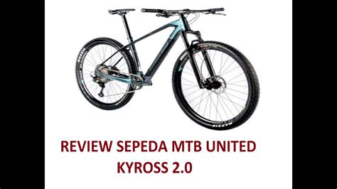 Review Sepeda Mtb United Kyross Youtube