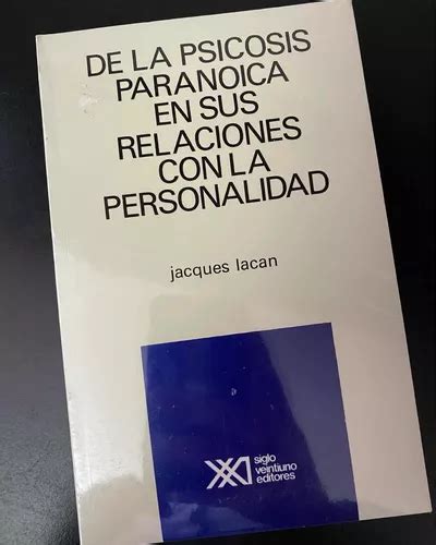 Lacan Psicosis Paranoica Y Su Relaci N Con La Personalidad Meses Sin