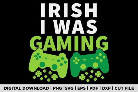 Irish I Was Gaming Funny St Patricks Day Graphic By Pod Graphix