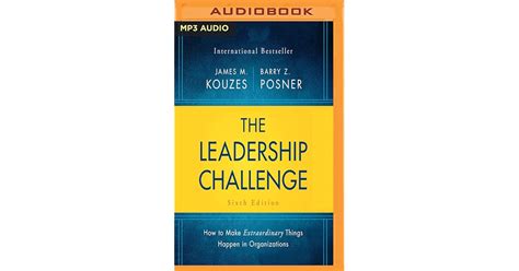 The Leadership Challenge Sixth Edition How To Make Extraordinary