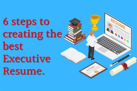 6 Steps To Creating The Best Executive Resume Career Ladder