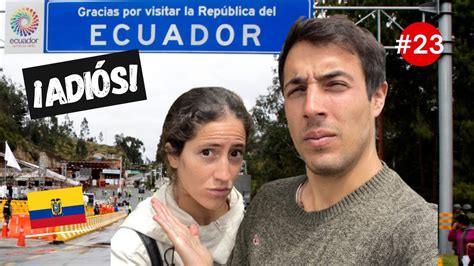 😭así Son Nuestras Últimas 24hs En Ecuador😩 🇪🇨 🌎 Ep 23 Youtube