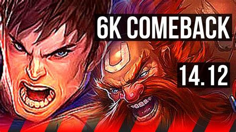 GAREN Vs GRAGAS TOP 6k Comeback 6 Solo Kills 700 Games EUW