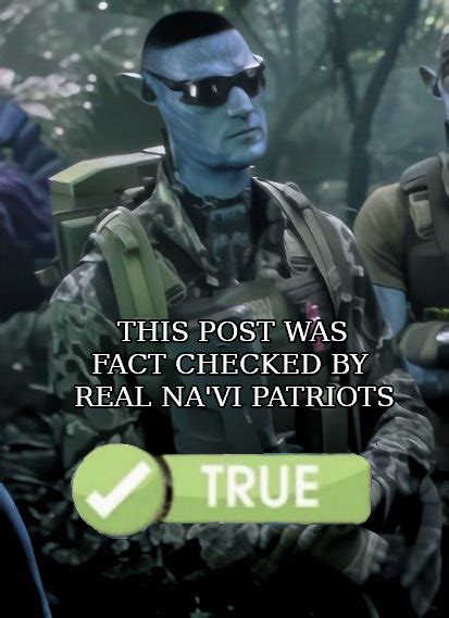 This Post Was Fact Checked By Real Na Vi Patriots Avatar Chud Know