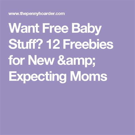 Want Free Baby Stuff Check Out These Freebies For New And Expecting