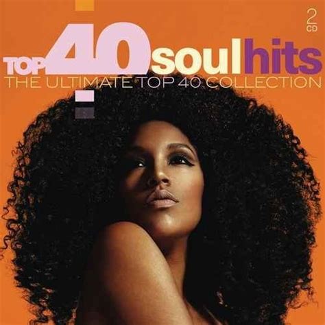 Top 40 Soul Hits The Ultimate Top 40 Collection 2017 Flac Hd