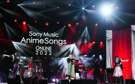 「sony Music Animesongs Online 2022」公式レポート到着 アニメイトタイムズ