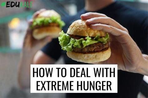 How To Deal With Extreme Hunger Why Am I Hungry All The Time