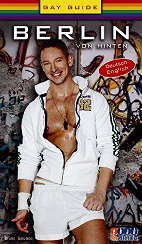Berlin Von Hinten Discover The Gay Berlin Gay Guide Amazon Co Uk Bedford Briand