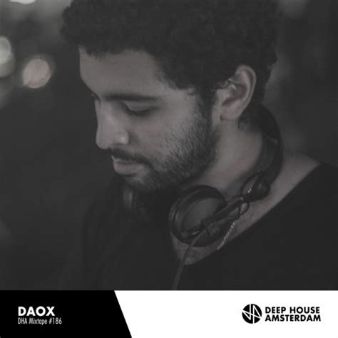 Stream Daox Deep House Amsterdam Mixtape By Dha Fm Deep House