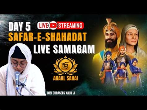 Live Now Safar E Shahadat Live Samagam Akaal Sahai