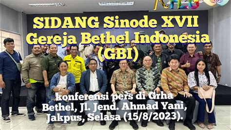 SIDANG Sinode XVII Gereja Bethel Indonesia GBI Tgl 23 25 Agt