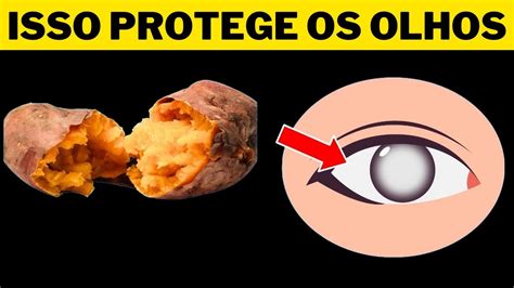 Alimentos Que Protegem Os Olhos E Reparam A Vis O Youtube