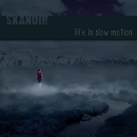 Écouter Life in Slow Motion de Skanoir sur Amazon Music