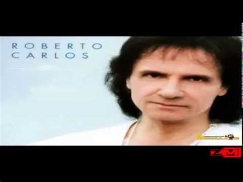 Roberto Carlos Que Sera De Ti Youtube Music