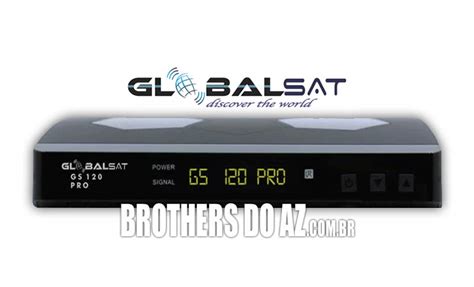 Globalsat GS120 PRO Atualização V1 18 06 07 2021 BROTHERS DO AZ