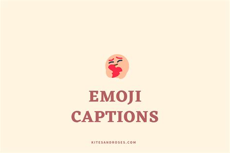 27 Emoji Captions For Instagram Kites And Roses