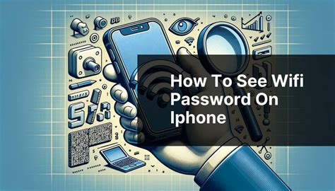 How To See Wifi Password On Iphone In 2025