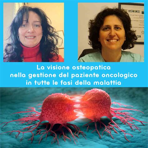 Paziente Oncologico Prendersene Cura Con L Osteopatia