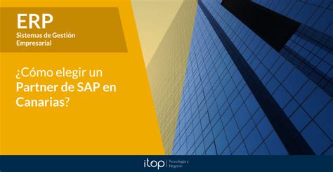 ¿cómo Elegir Un Partner De Sap En Canarias