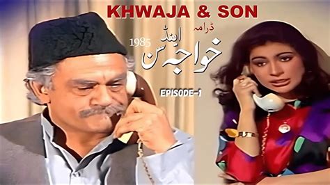 Ptv Classic Drama Khawaja And Son Epi Ptv Old Drama