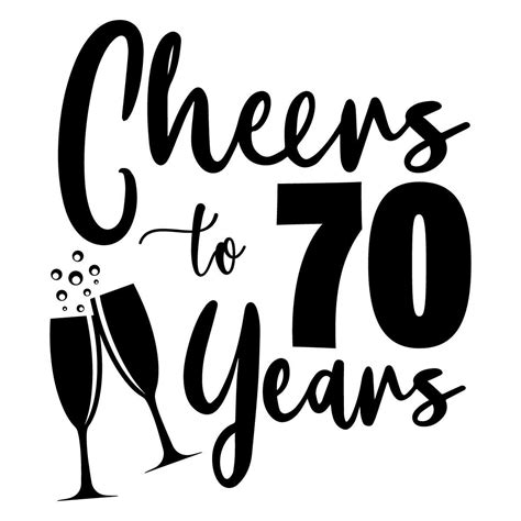 Happy 70th Birthday Svg Cheers To 70 Years Old Svg Inspire Uplift