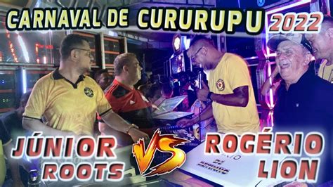 Junior Roots Vs Rog Rio Lion Carnaval De Cururupu Youtube